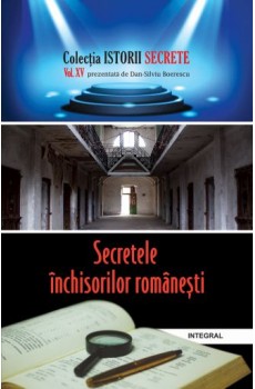 Secretele închisorilor românești - Boerescu Dan-Silviu